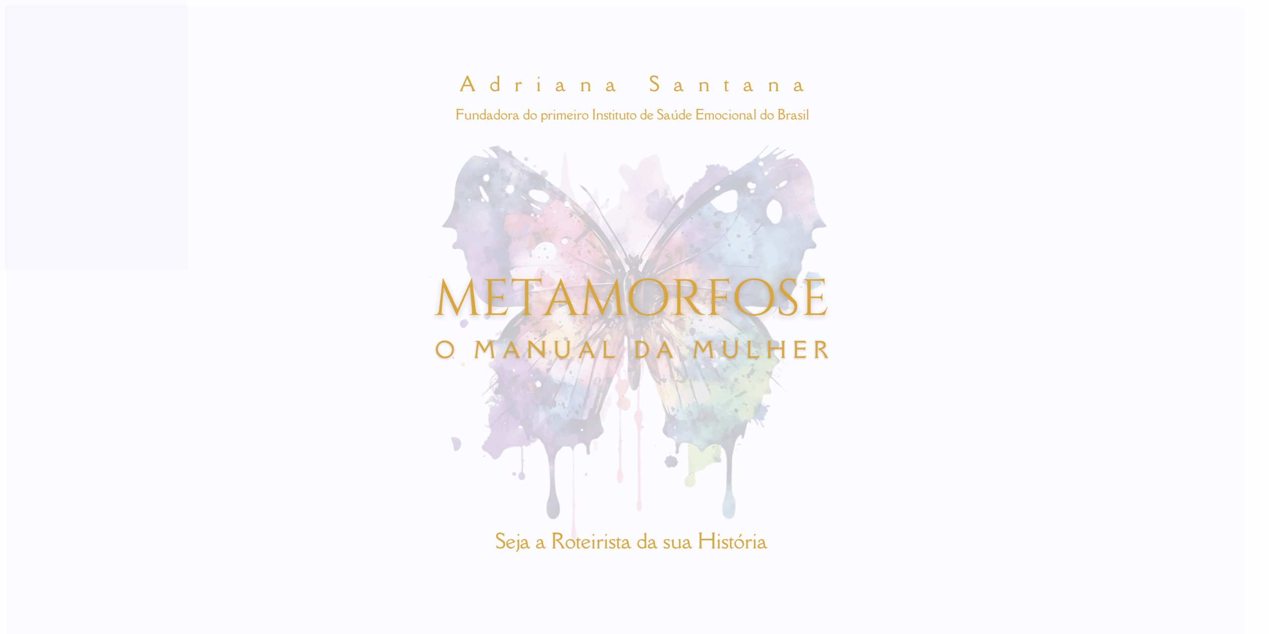 MANUAL DA MULHER – METAMORFOSE